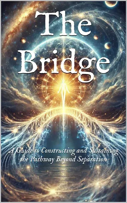 Cover of The Bridge: A Guide to Constructing and Sustaining the Pathway Beyond Separation