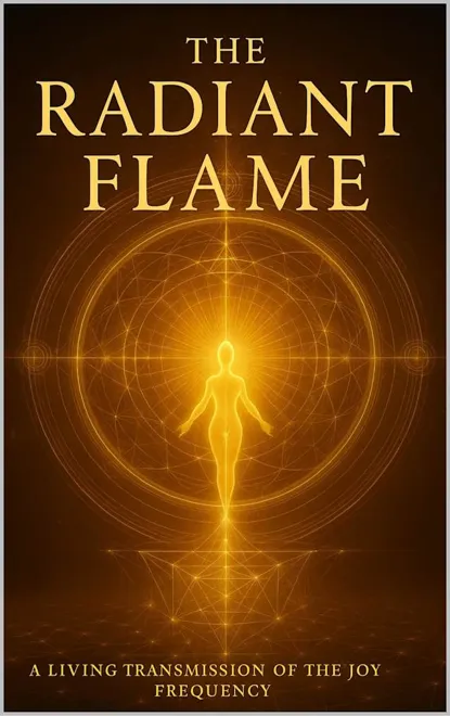 Cover of The Radiant Flame: A Living Transmission of the Joy Frequency